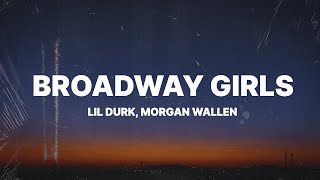 Lil Durk  Broadway Girls Lyrics ft Morgan Wallen [upl. by Einal741]