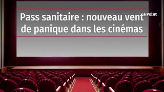 Pass sanitaire  nouveau vent de panique dans les cinémas [upl. by Kletter]