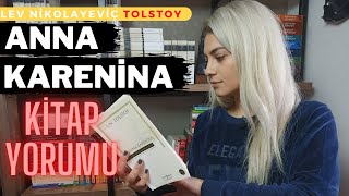 Anna Karenina TÜM ZAMANLARIN EN İYİSİ KİTAP YORUMU  Lev Nikolayeviç Tolstoy [upl. by Alard]