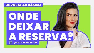 COMO FAZ A RESERVA DE EMERGÊNCIA E ONDE INVESTIR [upl. by Catima]