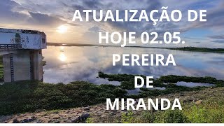 ATUALIZAÇÃO DO PEREIRA DE MIRANDA HOJE QUINTA 02 05 [upl. by Noraed]