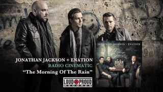 Jonathan Jackson  Enation  quotMorning Of The Rainquot [upl. by Yadnus]