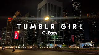 GEazy  Tumblr Girl  Ending part Lyric Video ☆SlowedampReverb☆ [upl. by Kcirdehs]