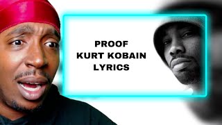 Reaction To Proof  Kurt Kobain Lyrics [upl. by Wehtam]