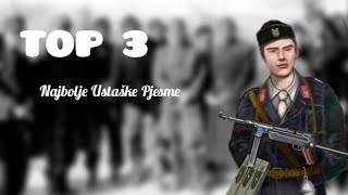 TOP 3 Najbolje Ustaške Pjesme [upl. by Harutek934]