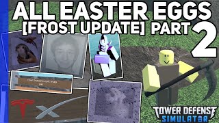 All Map Easter Eggs Frost Update Part 2  Tower Defense Simulator [upl. by Cyrus]