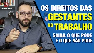 DIREITOS DA GESTANTE NO TRABALHO  Saiba o que diz a CLT sobre a gestação e sobre o afastamento [upl. by Enelaj]