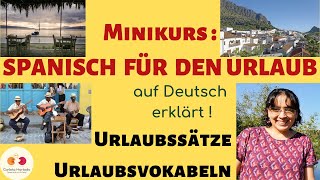 🌞Minikurs SPANISCH FÜR DEN URLAUB🌞 Wichtige Sätze Einkaufen im Restaurant bestellen Vokabeln😎 [upl. by Nitsa]