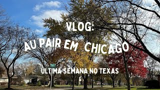 VLOG última semana de Au Pair no Texas  embarque para Chicago 🎉 [upl. by Socher657]