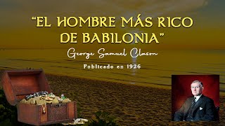 El hombre más rico de Babilonia Audiolibro Completo en Español  George S Clason [upl. by Yrreb]