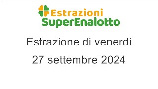 Estrazione del SuperEnalotto di venerdì 27 settembre 2024 [upl. by Yralam]