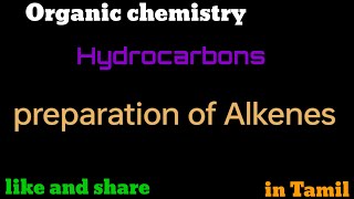 All the methods of preparation of Alkenes with complete explanation [upl. by Ruffina]