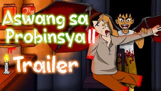 ASWANG SA PROBINSYATRAILER  PINOY CREEPYPASTA  TAGALOG ANIMATED HORROR STORY [upl. by Shushan379]