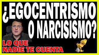 ¿EGOCENTRISMO O NARCISISMO ➡️ LO QUE NADIE TE CUENTA  Dr Iñaki Piñuel [upl. by Marjana]