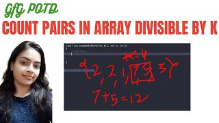 Count pairs in array divisible by K  GeeksforGeeks Problem of The Day [upl. by Entirb353]