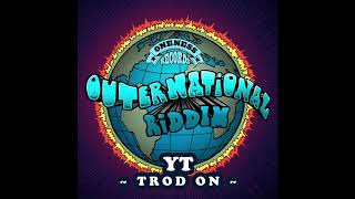 YT  Trod On  Outernational Riddim [upl. by Pheni557]