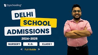 Complete Guide to Delhi School Admissions 202425  Nursery  Kg  Class 1  Apply Now [upl. by Ettedo]