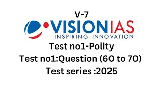 UPSC7 Vision IAS 2025 Test no 1 polity  Questions 60 to 70 [upl. by Desi]