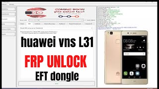 HUAWEI P9 Lite VNSL31 FRP Remove Done By EFT Dongle FRP BYPASS EASY one click and done 2021 [upl. by Wei975]