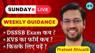 DSSSB Exam Date  KVS Exam Form  Study Plan for DSSSB  KVS  Weekly Live by Prateek Shivalik Sir [upl. by Aelahs]