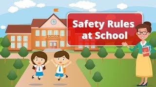 Safety Rules at School [upl. by Chiou204]