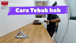 Cara tebuk Hob worktop Ikea Metod  IKEA malaysia [upl. by Acinhoj]