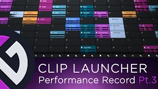 Waveform 13  Clip Launcher Pt 3  Performance Recording [upl. by Fulviah858]