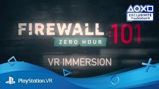 Firewall Zero Hour  Guide des développeurs  limmersion en VR  Disponible  Exclu PlayStation VR [upl. by Aicinod]