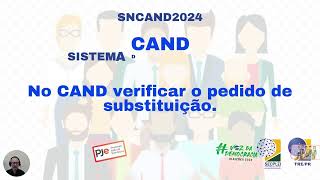 VÍDEO 30  SNCAND2024 CANDex Criação de Pedido de Substituição de Candidato e Vaga Remanescente [upl. by Ahsenac350]