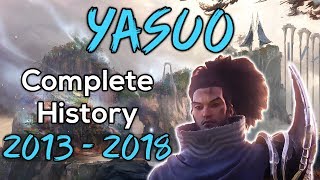 Complete History Of Yasuo Leagues Most Despised Champion [upl. by Adnoryt]