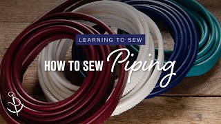 Learning to Sew Part 6 How to Add Piping [upl. by Ahseeyt32]