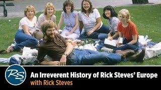 Rick Steves Presents an Irreverent History of His Tour Program [upl. by Gweneth]