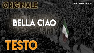 Bella Ciao  ORIGINALE con TESTO ᴴᴰ lyrics [upl. by Wickham]