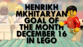 Mkhitaryan  Goal of the Month in Lego  December 16 [upl. by Aynor]