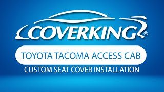 How to Install 20102012 Toyota Tacoma Access Cab Custom Seat Covers  COVERKING® [upl. by Albina684]