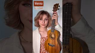 ‘Vienna’  Billy Joel 🌻 ukulele cover ukulele ukuleletutorial vienna billyjoel ukulelesongs [upl. by Rolyt]