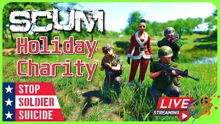 SCUM  Holiday Event Charity Stream  Help Stop Soldier Suicide [upl. by Fitts]