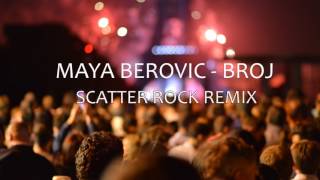 Maya Berović  Broj Scatter Rock Remix [upl. by Voss]