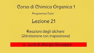 Alcheni  Idratazione con trasposizione  Lezione 21  Tutor [upl. by Sdlonyer358]