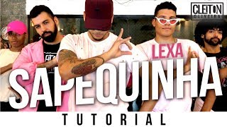 Sapequinha  Lexa e Mc Lan TUTORIAL Cleiton Oliveira  IG CLEITONRIOSWAG [upl. by Trinette719]