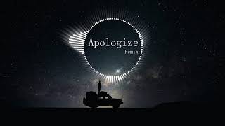 Apologize  OneRepublic  Remix   Tik Tok Version  抖音版 [upl. by Nohtan]