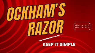 OCKHAMS RAZOR [upl. by Packer907]