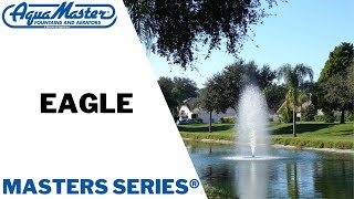 Eagle  Masters Series®  AquaMaster® Fountains and Aerators [upl. by Stanhope]