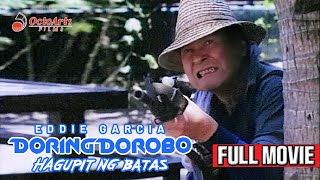 DORING DOROBO 1993  Full Movie  Eddie Garcia Eddie Gutierrez Boots Anson Roa [upl. by Nonahs]