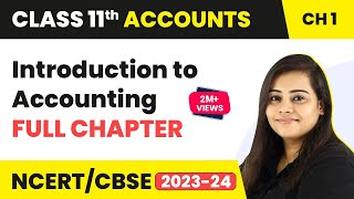 Introduction to Accounting Full Chapter Explanation  Class 11 Accounts Chapter 1 2022  23 [upl. by Fillian]