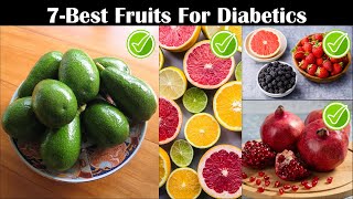 7 Best DiabeticFriendly Fruits You Should Eat Best Foods For Diabetics AntiDiabetic Fruits [upl. by Schertz]