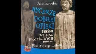 Jacek Kowalski  Rycerze dobrej opieki  16 Elekcja Króla Jerozolimy [upl. by Corel568]