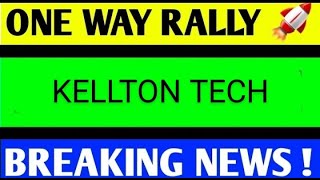 KELLTON TECH SHARE LATEST NEWS TODAYKELLTON TECH SHARE ANALYSISKELLTON TECH SHARE TARGET [upl. by Myranda151]