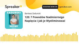 120 7 Powodów Nadmiernego Napięcia i Jak je Wyeliminować [upl. by Livia95]