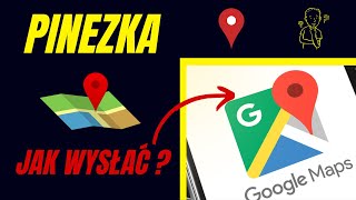 Pinezka Google Maps  Jak Wysłać Pinezkę na Telefon [upl. by Neille978]